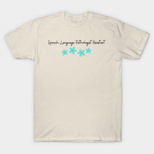 Speech Pathologist Assistant SLPA T-Shirt